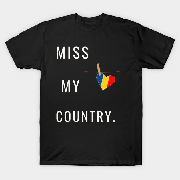 Miss my country nation lovers romania T-Shirt by simpleprodshop